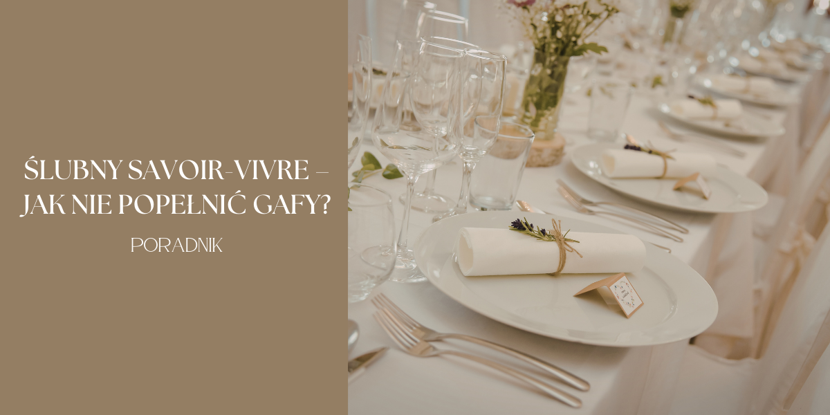 Ślubny savoir-vivre – jak nie popełnić gafy?