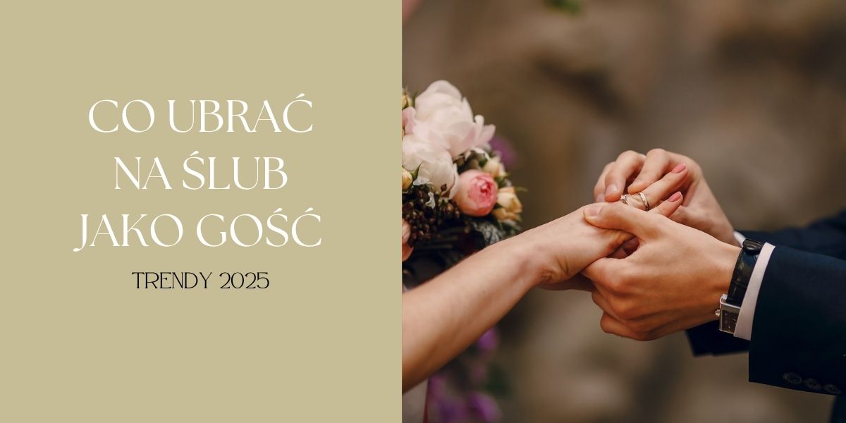 Jak się ubrać na wesele jako gość? Stylizacje i porady