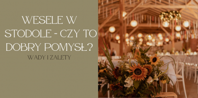 Wesele w stodole - czy to dobry pomysł?