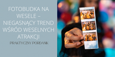 Fotobudka na wesele – niegasnący trend wśród weselnych atrakcji
