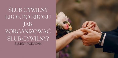 Ślub Cywilny Krok Po Kroku - Jak Zorganizować Ślub Cywilny?