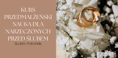 Kurs przedmałżeński - nauka dla narzeczonych przed ślubem