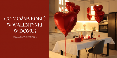 Walentynki w domu: Co można robić w Walentynki w domu?